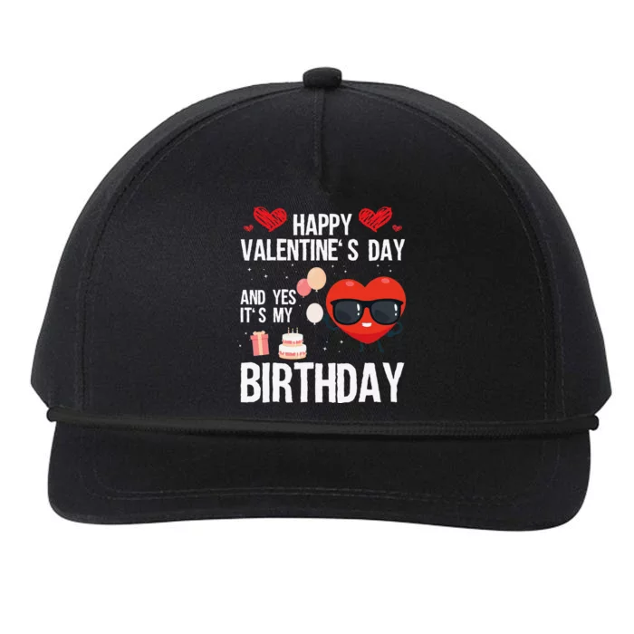 Happy Valentines Day And Yes It Is My Birthday VDay Pajama Snapback Five-Panel Rope Hat