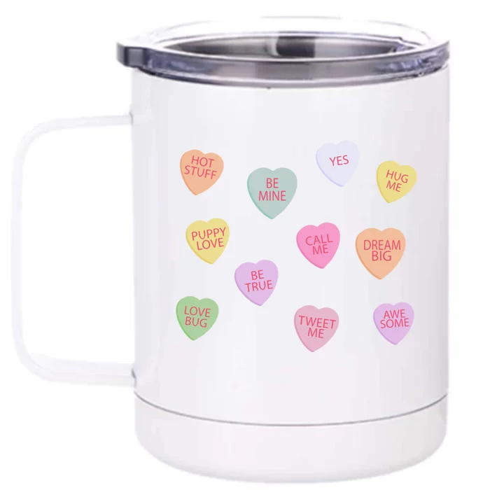 Happy Valentines Day Candy Conversation Hearts Great Gift Great Gift Front & Back 12oz Stainless Steel Tumbler Cup