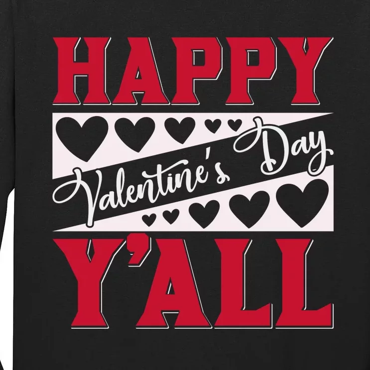 Happy Valentine's Day Y'all Tall Long Sleeve T-Shirt