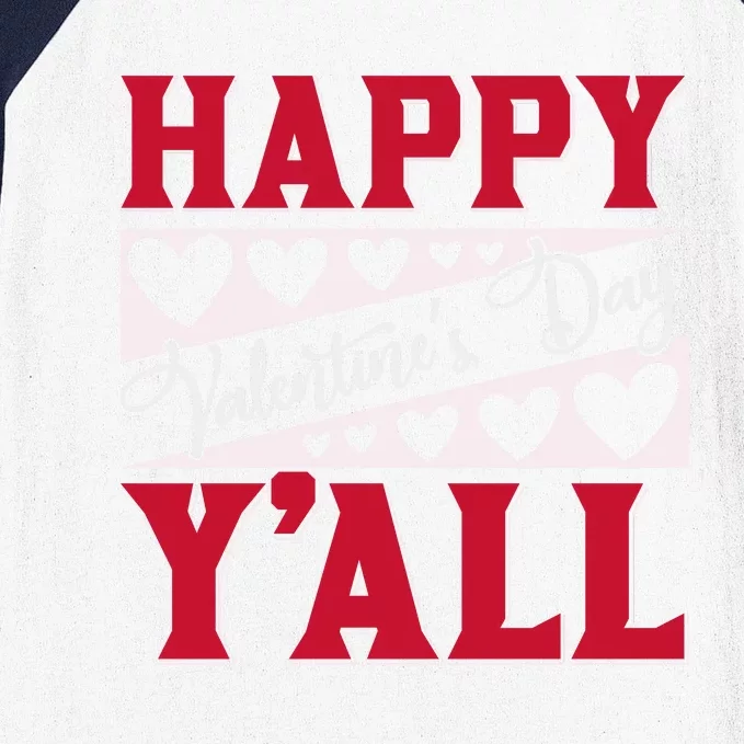 Happy Valentine's Day Y'all Baseball Sleeve Shirt