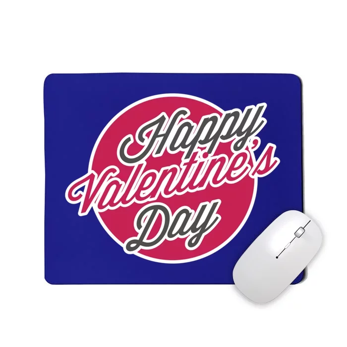 Happy Valentines Day Funny Gift Mousepad