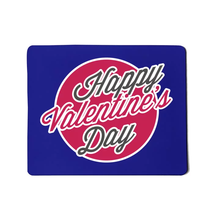 Happy Valentines Day Funny Gift Mousepad