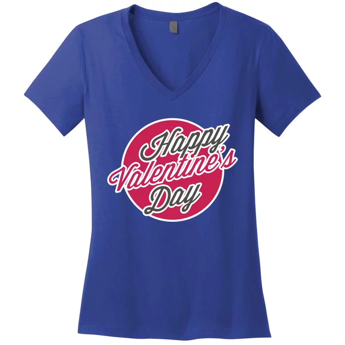 Happy Valentines Day Funny Gift Women's V-Neck T-Shirt