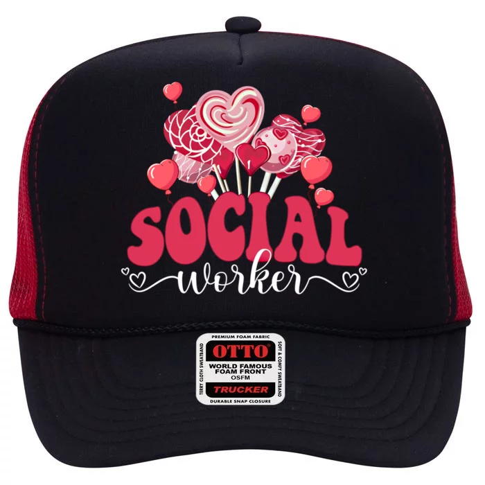 Happy Valentines Day Heart Lollipop Funny Social Worker Gift High Crown Mesh Trucker Hat