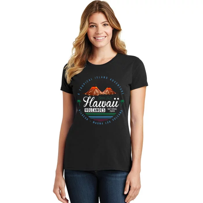 Hawaii Volcanoes National Park Kilauea Mauna Women's T-Shirt