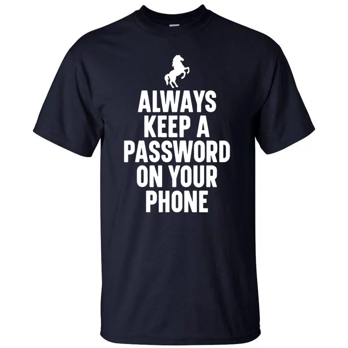 Horse Video Orange Shirts Always Keep A Password On Your Phone Tall T-Shirt