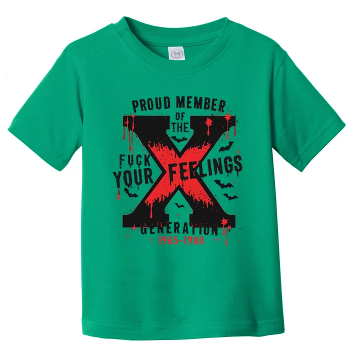 Halloween Vibes Proud Member Of The Fuck Your Feelings Gen X Toddler T-Shirt