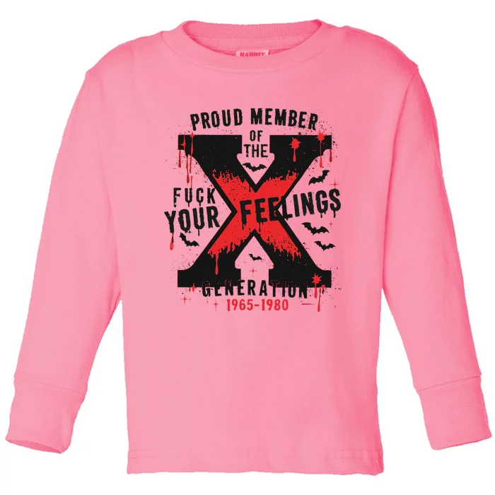 Halloween Vibes Proud Member Of The Fuck Your Feelings Gen X Toddler Long Sleeve Shirt