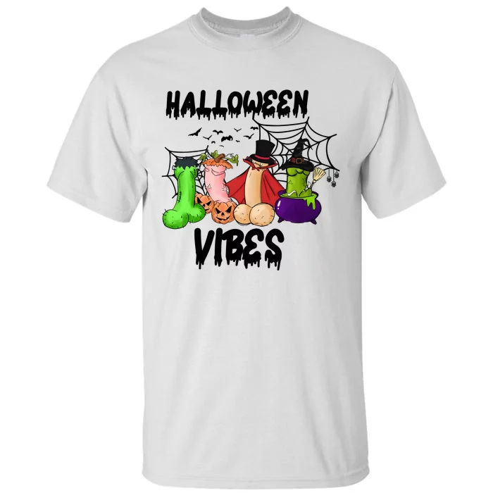 Halloween Vibes Sarcastic Adults Sex Joke Tall T-Shirt