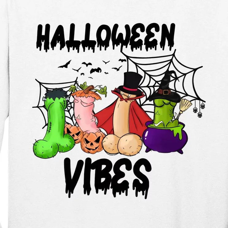 Halloween Vibes Sarcastic Adults Sex Joke Tall Long Sleeve T-Shirt