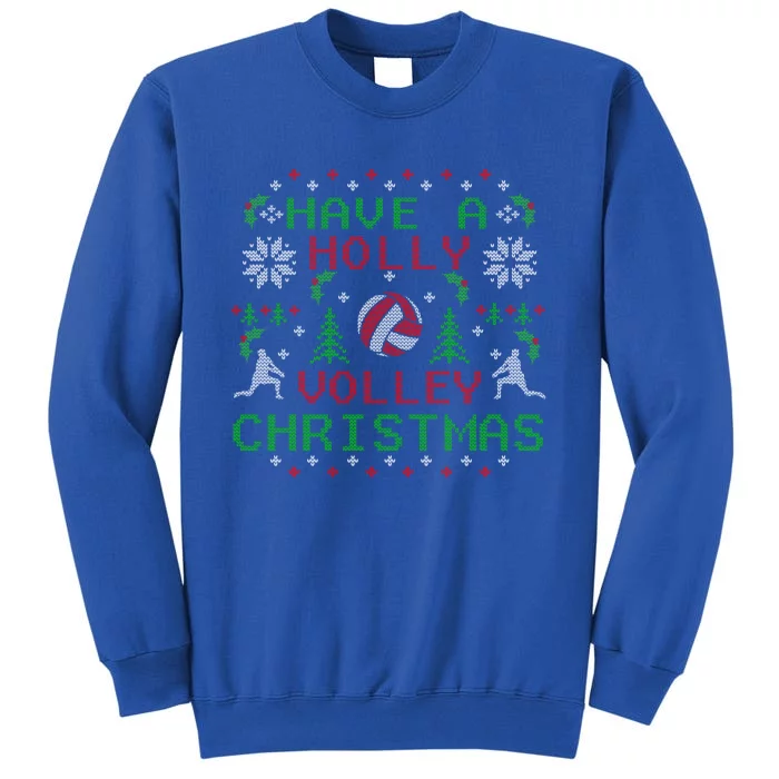 Holly Volleyball Ugly Christmas Sweater Party Gift Tall Sweatshirt