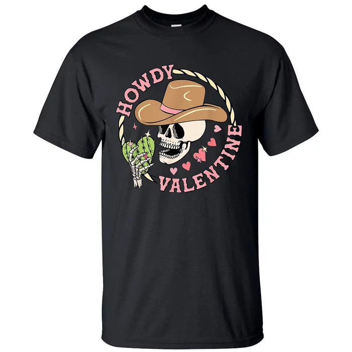 Howdy Valentine Western Cowboy Hat Southern Cowgirl Tall T-Shirt