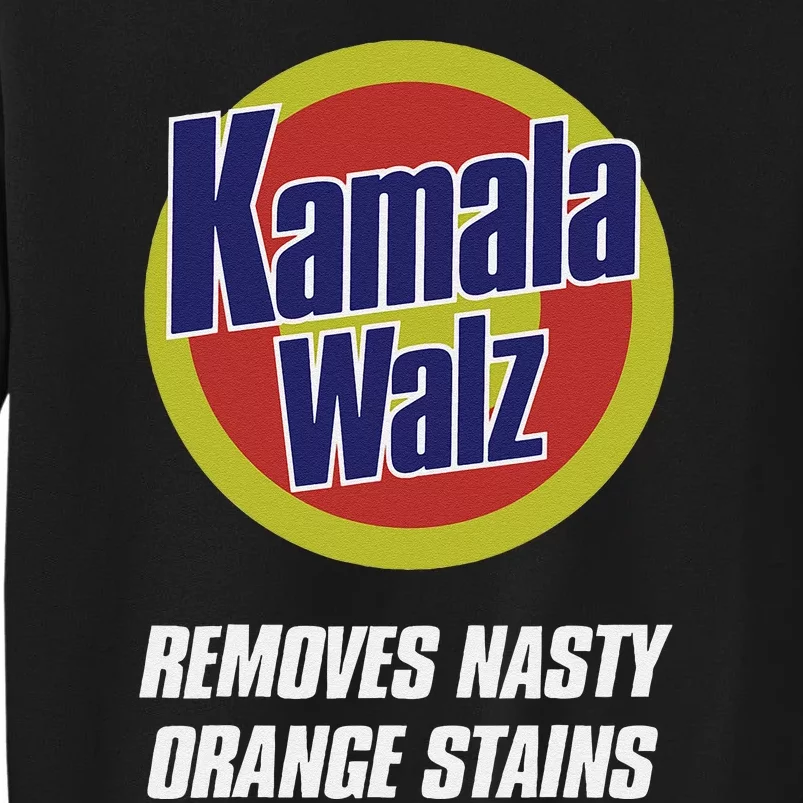 Harris Walz 2024 Removes Nasty Orange Stains Tall Sweatshirt