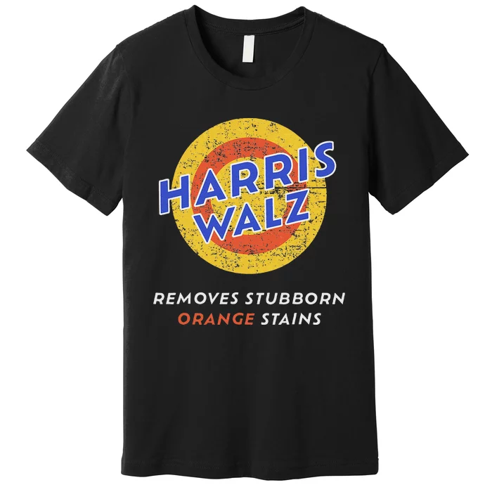 Harris Walz 2024 Waltz Removes Stubborn Orange Stains Funny Premium T-Shirt