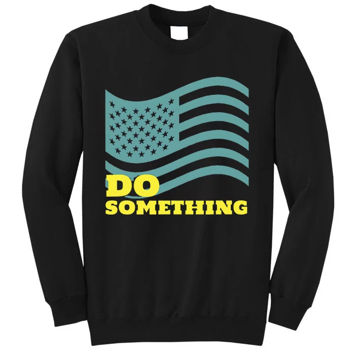 Harris Walz 2024 Michelle Obama Says Do Something Tall Sweatshirt