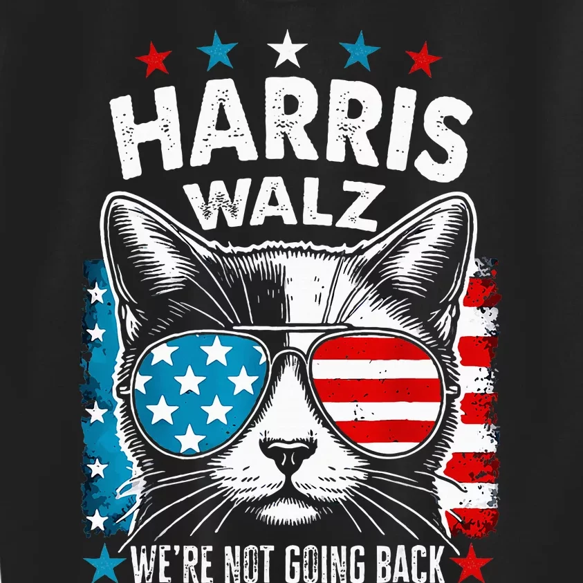 Harris Waltz 2024 Election Harris Waltz WeRe Not Going Backt Kids Sweatshirt