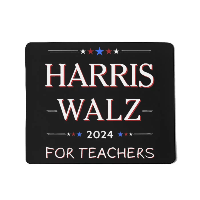 Harris Walz 2024 For Teachers Mousepad