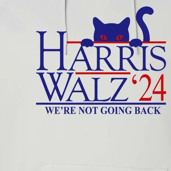 Harris Waltz 2024 Were Not Going Back Funny Cat Lady Performance Fleece Hoodie