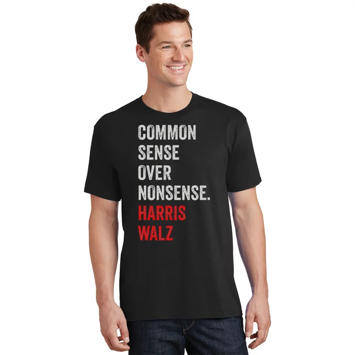 Harris Walz 2024 Common Sense Over Nonsense T-Shirt