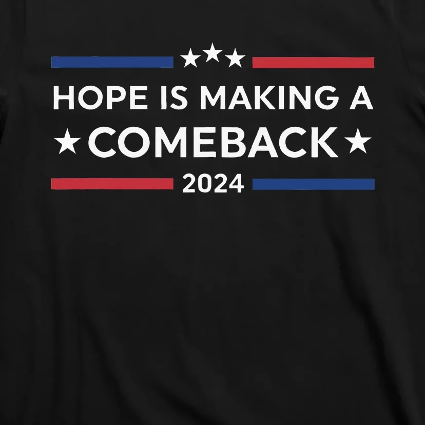 Harris Walz 2024 Hope Is Making A Comeback T-Shirt