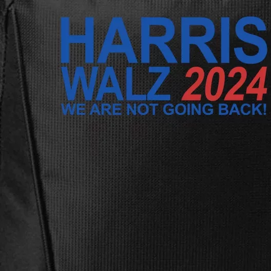 Harris Walz 2024 We Are Not Going Back Political City Backpack