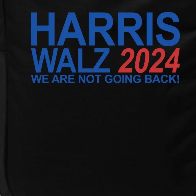 Harris Walz 2024 We Are Not Going Back Political Impact Tech Backpack