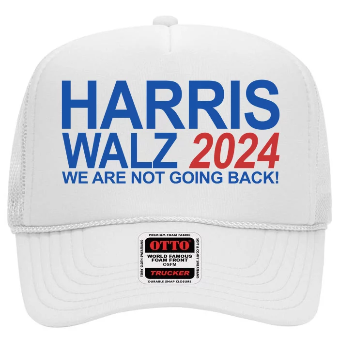 Harris Walz 2024 We Are Not Going Back Political High Crown Mesh Trucker Hat