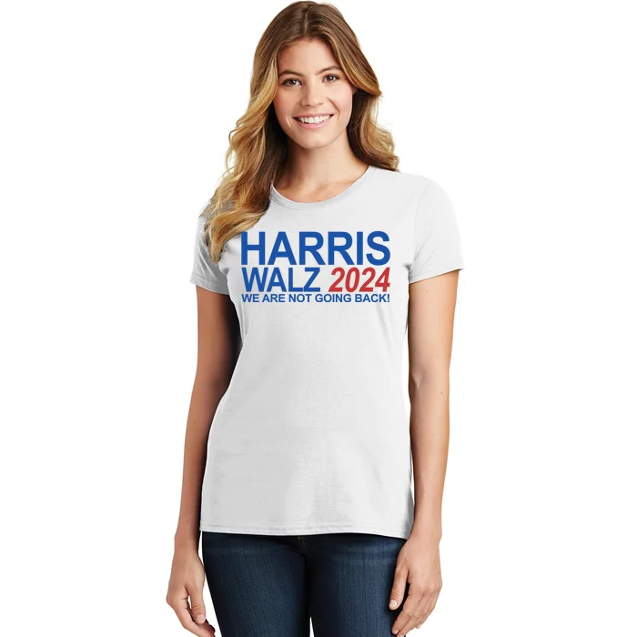 Harris Walz 2024 We Are Not Going Back Political Women's T-Shirt