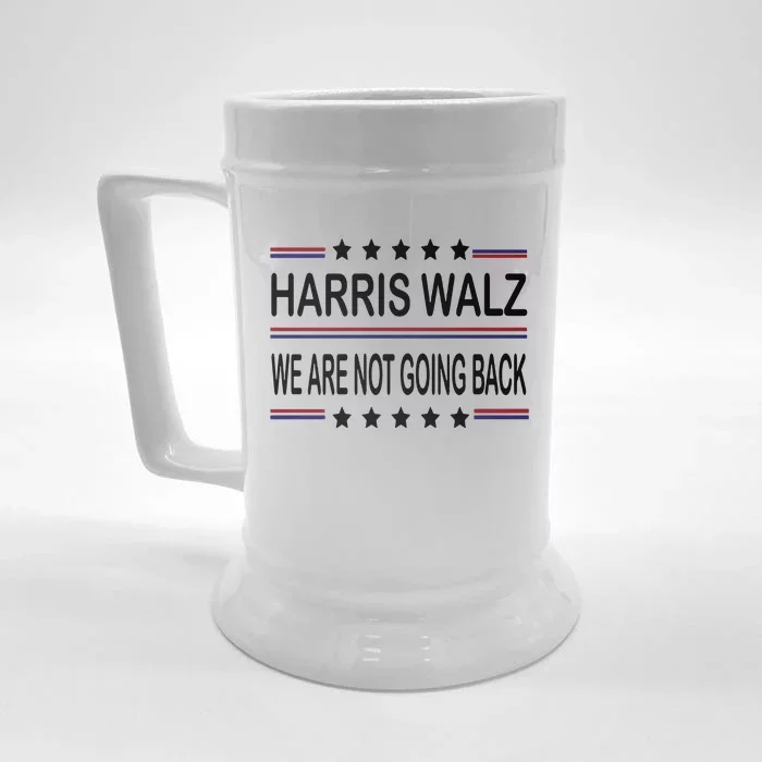 Harris Walz 2024 We Are Not Going Back Kamala Harris Front & Back Beer Stein