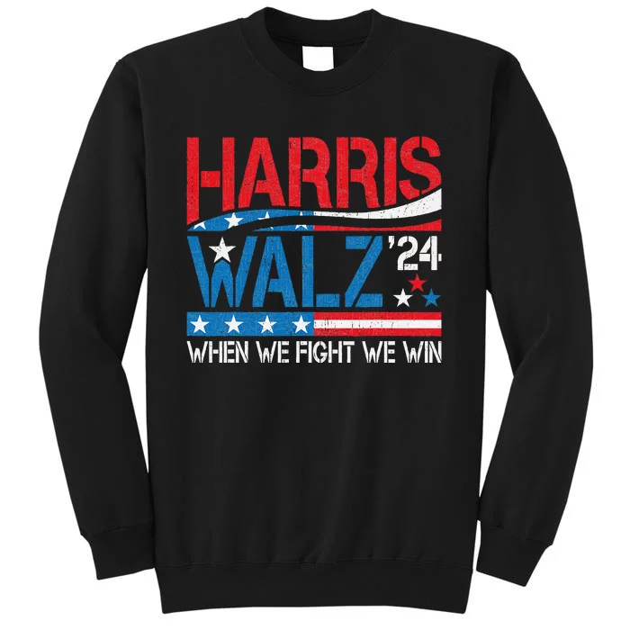 Harris Waltz 2024 When We Fight We Win Kamala Harris Forward Tall Sweatshirt