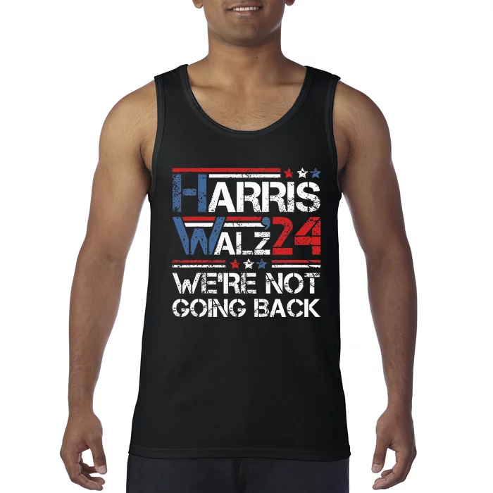 Harris Walz 2024 We Are Not Going Back Kamala Harris 2024 Tank Top