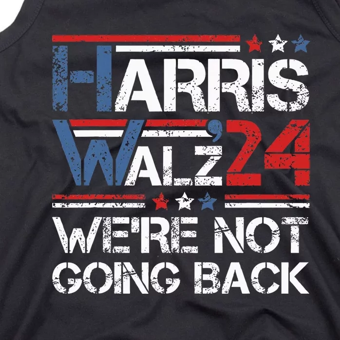 Harris Walz 2024 We Are Not Going Back Kamala Harris 2024 Tank Top