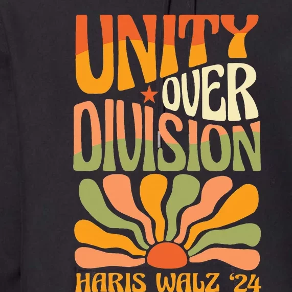 Harris Waltz 2024 Unity Over Division Premium Hoodie