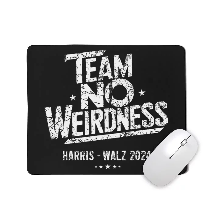 Harris Walz 2024 Team No Weirdness Funny Kamala Tim Waltz Mousepad