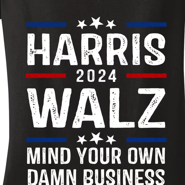 Harris Walz 2024 Mind Your Own Damn Business Women's V-Neck T-Shirt