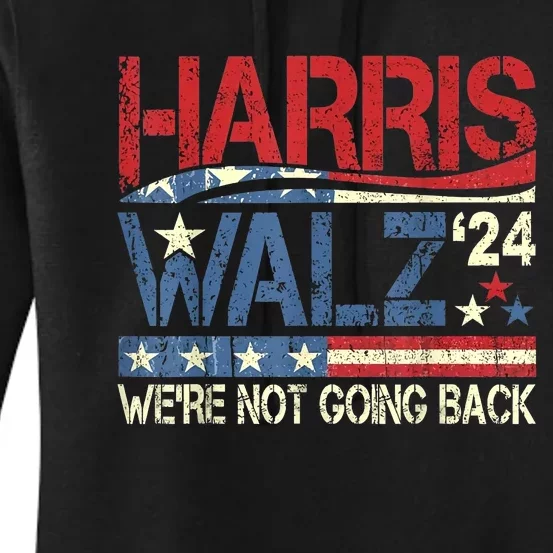 Harris Walz 2024 We Are Not Going Back Women's Pullover Hoodie