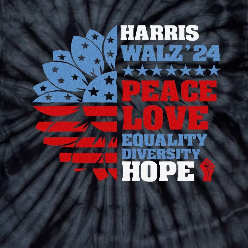 Harris Walz 2024 Peace Love Equality Diversity Hope Election Gift Tie-Dye T-Shirt