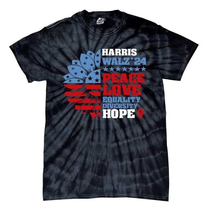 Harris Walz 2024 Peace Love Equality Diversity Hope Election Gift Tie-Dye T-Shirt