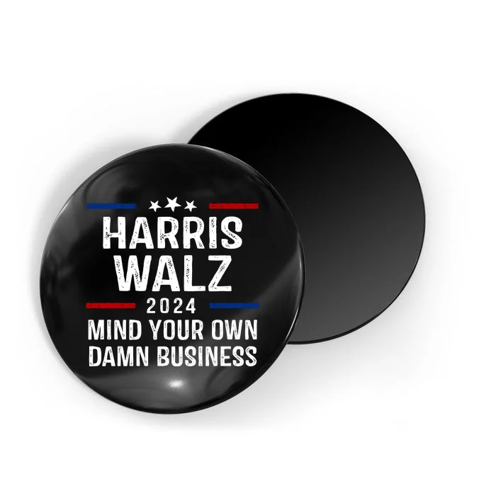 Harris Walz 2024 Mind Your Own Damn Business Magnet