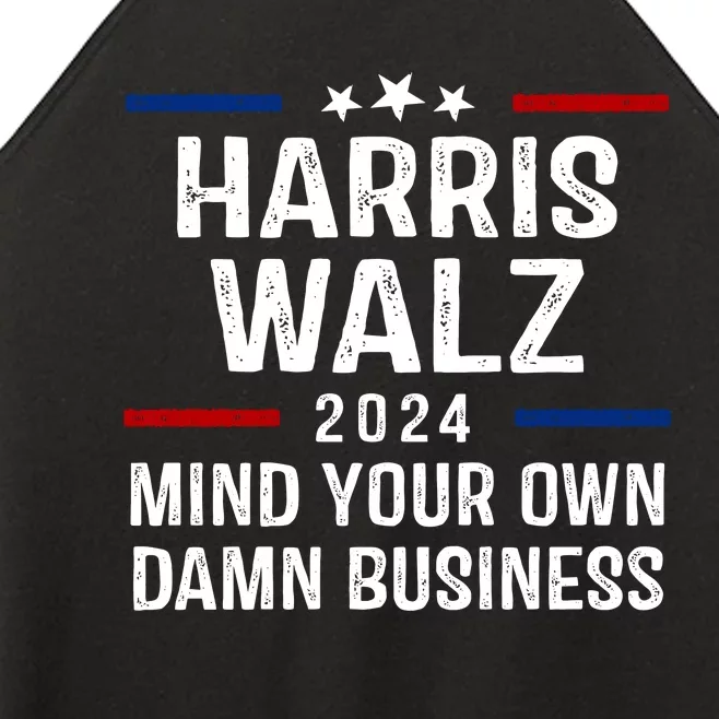 Harris Walz 2024 Mind Your Own Damn Business Women’s Perfect Tri Rocker Tank