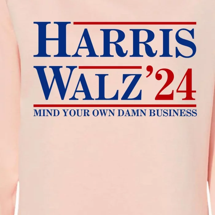 Harris Walz 2024 Mind Your Own Damn Business Womens California Wash Sweatshirt