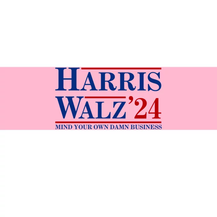 Harris Walz 2024 Mind Your Own Damn Business Bumper Sticker