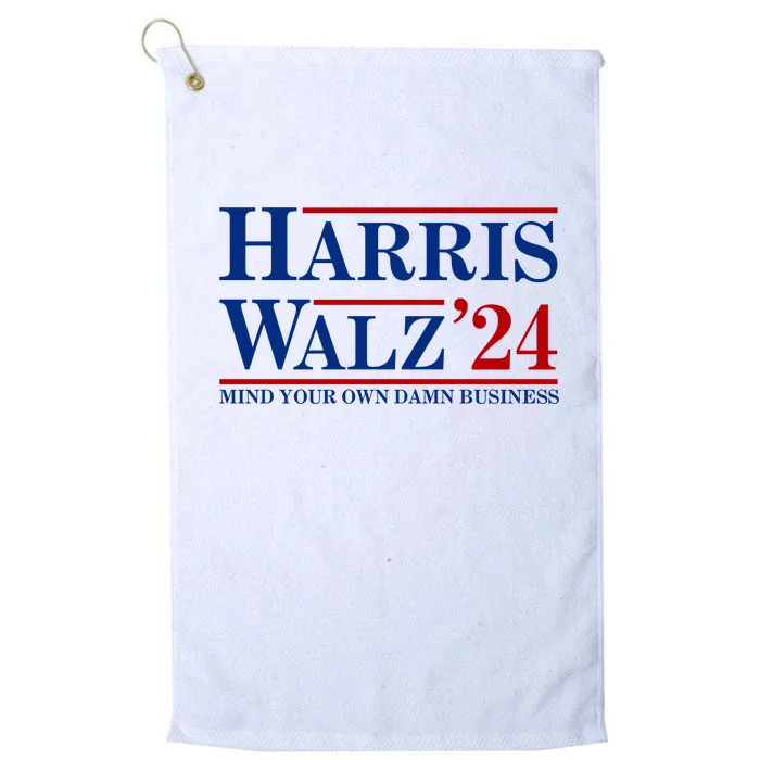 Harris Walz 2024 Mind Your Own Damn Business Platinum Collection Golf Towel