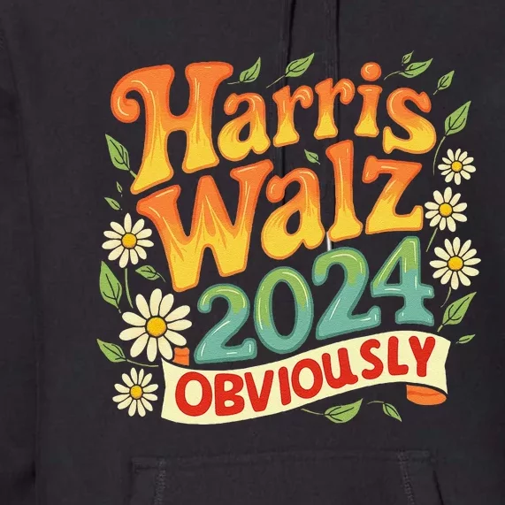 Harris Walz 2024 Obviously Support Kamala Kamala Harris 2024 Premium Hoodie