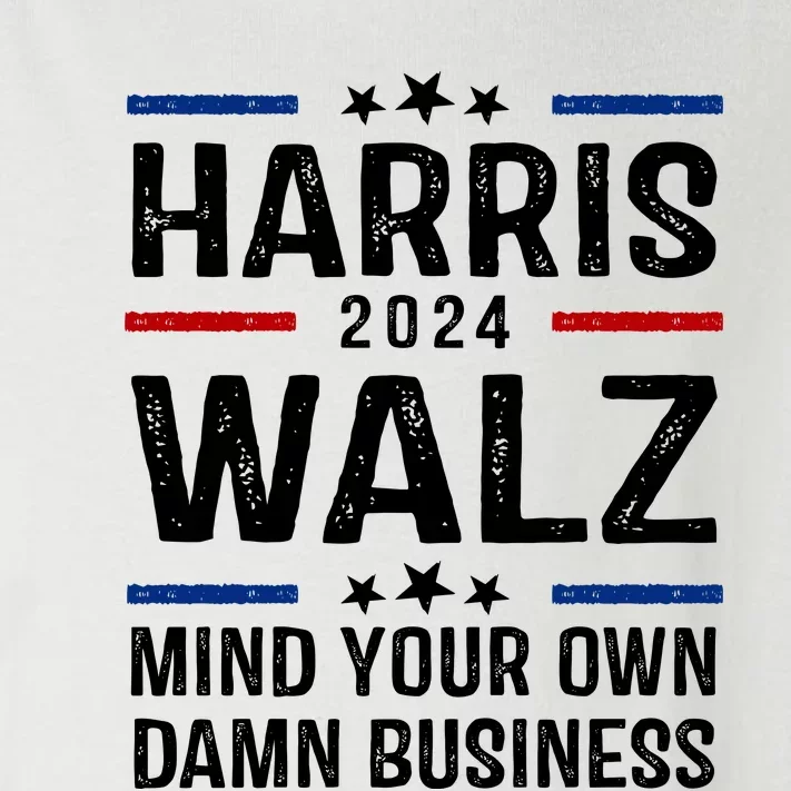 Harris Walz 2024 Mind Your Own Damn Business Toddler Long Sleeve Shirt