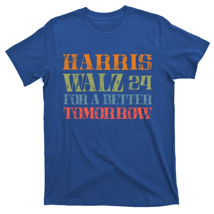 Harris Walz 24 Better Tomorrow Gift T-Shirt