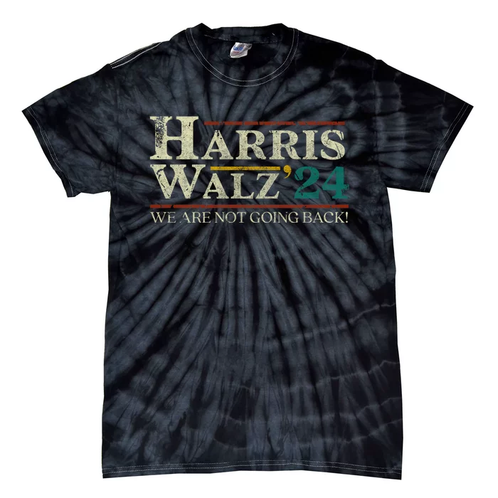 Harris Walz 2024 Election We Are Not Going Back Distressed Tie-Dye T-Shirt