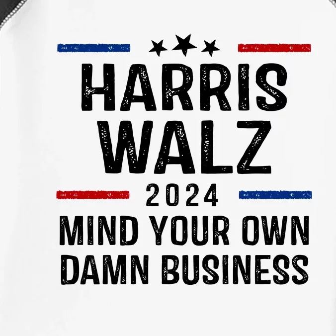 Harris Walz 2024 Mind Your Own Damn Business Infant Baby Jersey Bodysuit