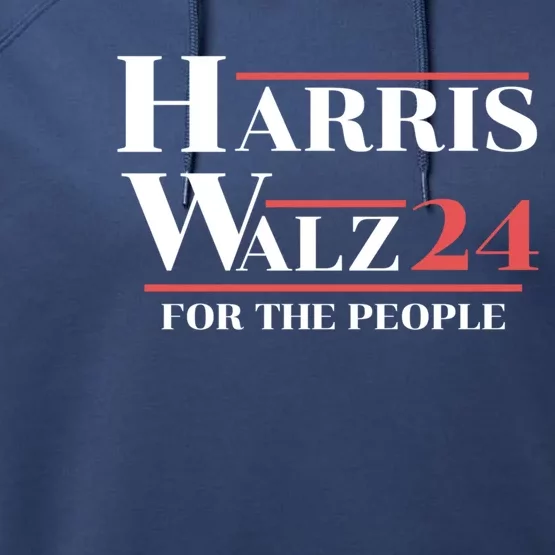 Harris Walz 24 For The People Presidential Election Gift Performance Fleece Hoodie