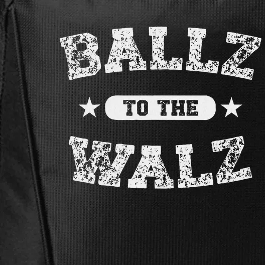 Harris Walz 2024 Ballz To The Walz Tim Walz Kamala Harris City Backpack